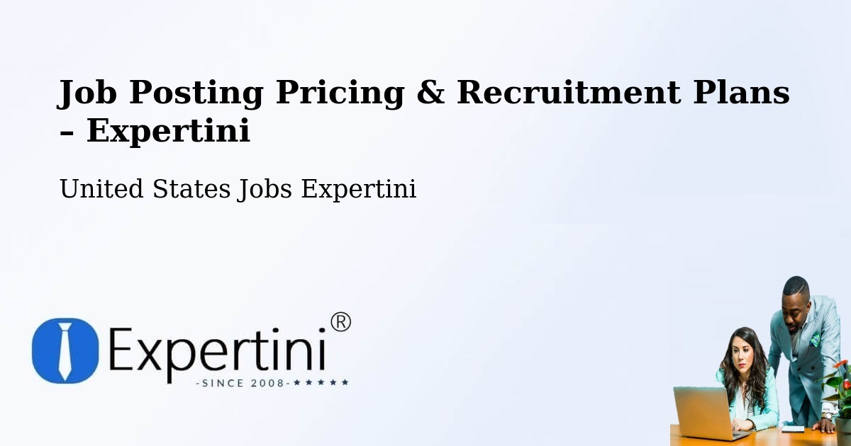 Job Posting Pricing & Recruitment Plans – Woxall - Woxall, United States Jobs Expertini
